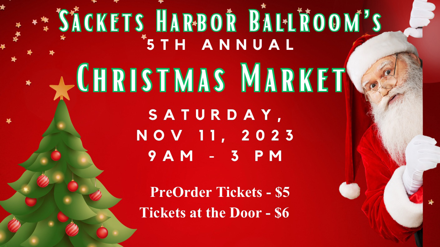 Cropped version of the Sackets Harbor Ballroom's annual Christmas Market flyer
