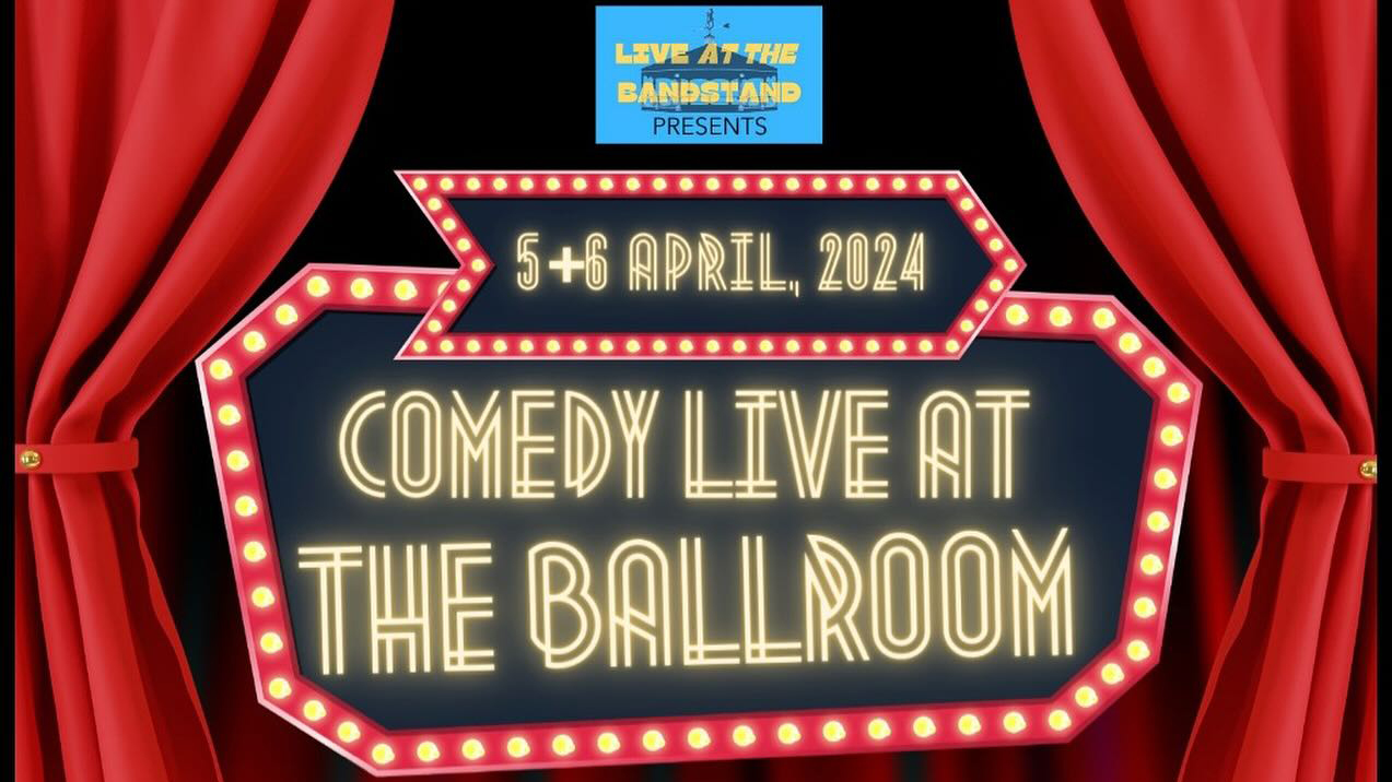 Cropped portion of the flyer for Comedy at the Ballroom on April 5 and 6, 2024